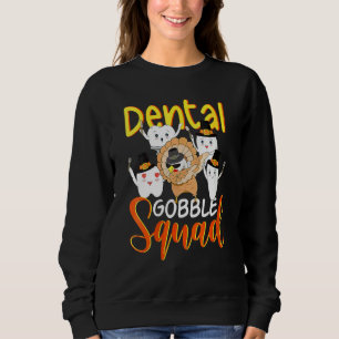 Dental Gobble Squad Zähne Tupfen Truthahn Dental T Sweatshirt