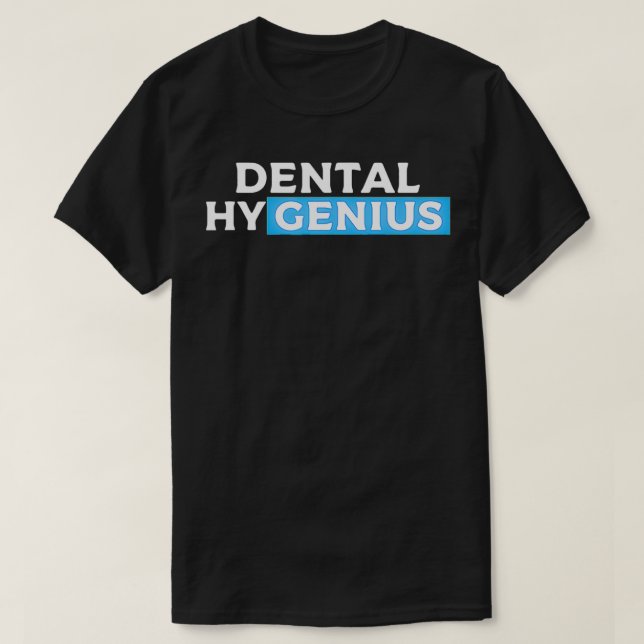 Dental Hygenius Hygiene-Geschenk für Zahnärzte T-Shirt (Design vorne)