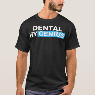 Dental Hygenius Hygiene-Geschenk für Zahnärzte T-Shirt
