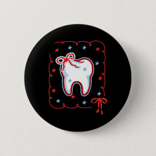 Dental Hygienic 4. Juli American Dentist Coquett Button