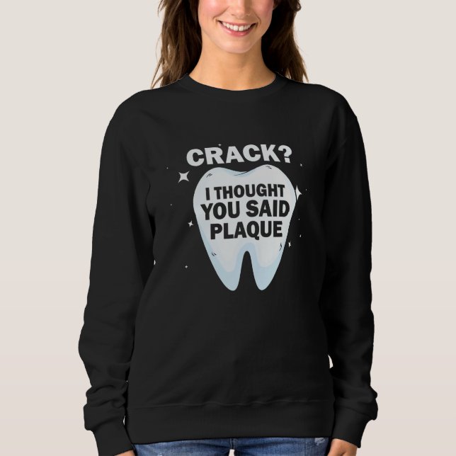 Dental Lab Tech for Orthodontics and Dental Labora Sweatshirt (Vorderseite)