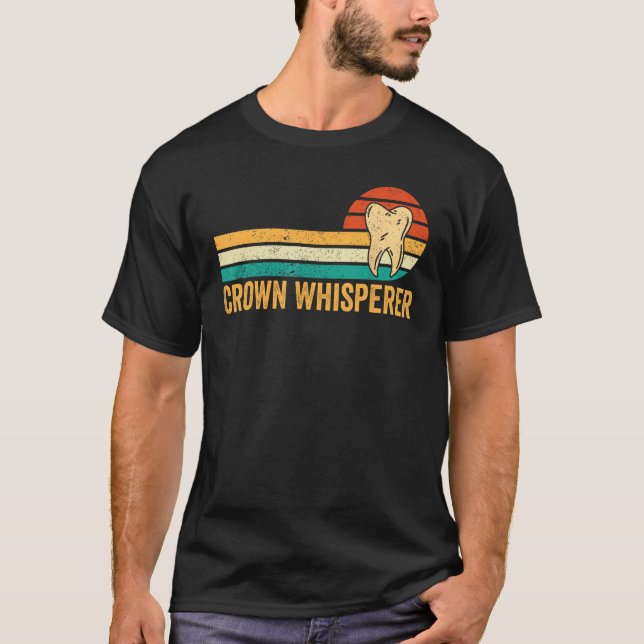 Dental Lab Tech Technician Assistant Crown Whisper T-Shirt (Vorderseite)