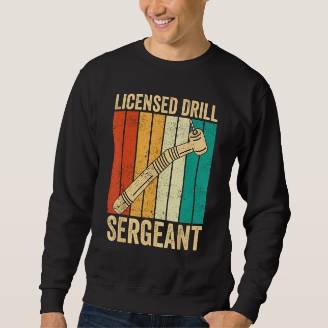 Dental Lab Tech Technician Assistant Licensed Dril Sweatshirt (Vorderseite)