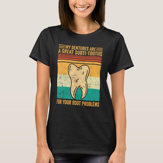 Dental Lab Tech Technician Subti Tooths Root Probl T-Shirt (Vorderseite)