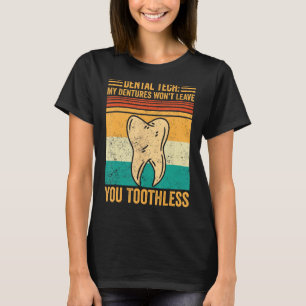 Dental Labrador Tech Zahntechnik Dentures Verlasse T-Shirt