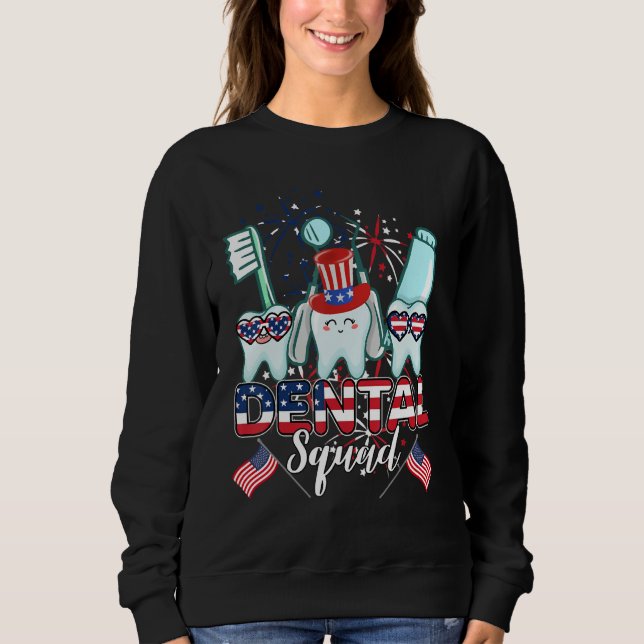 Dental Squad 4th Of July Teeth Crew Independence Sweatshirt (Vorderseite)