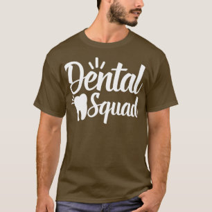 Dental Squad Dental Assistant Geschenk T-Shirt