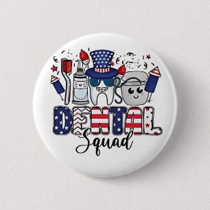 Dental Squad Niedlich Dentist Hygienist 4. Juli Button