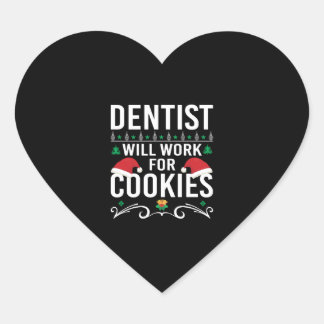 DENTIST ARBEITET FÜR COOKIES CHRISTMAS GEGENWÄRTIG Herz-Aufkleber