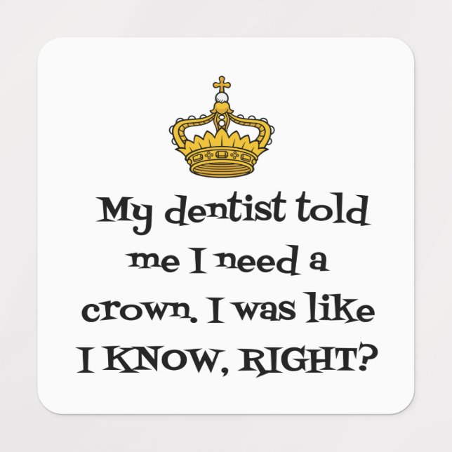 DENTIST BENÖTIGT CROWN ETIKETTEN (Design 1)