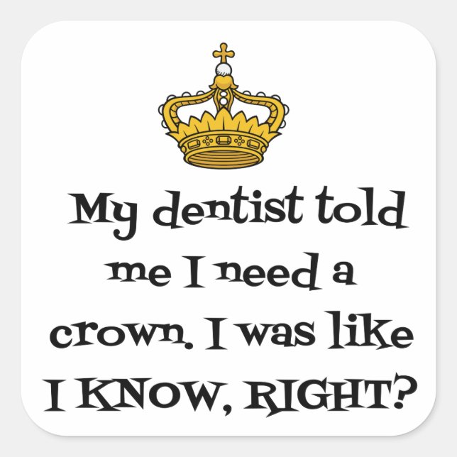 DENTIST CROWN QUADRATISCHER AUFKLEBER (Vorderseite)