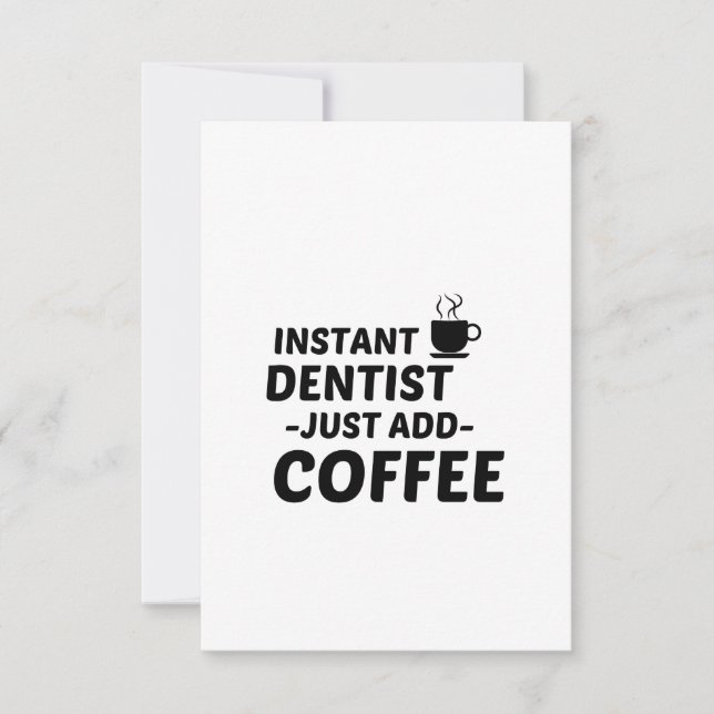 DENTIST INSTANT NUR KAFFEE HINZUFÜGEN DANKESKARTE (Vorderseite)