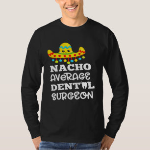Dentist Oral Jokes Design Zahnarzt Funny Gif T-Shirt