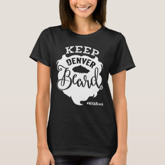 "Denver Beard Behalten" Frauenschwarz T-Shirt