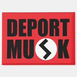 Deport Elon Musk Refridgerator Magnet