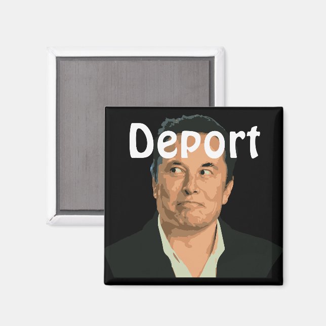 Deport Musk Magnet (Vorderseite/Rückseite)