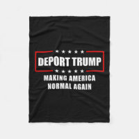 Deport Trump macht Amerika wieder zur Normalität,