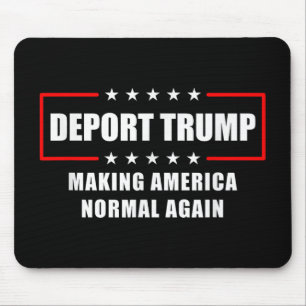 Deport Trump macht Amerika wieder zur Normalität, Mousepad
