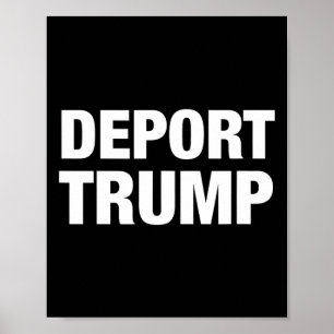 Deport Trump - #resistent Poster