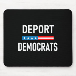 Deportiere Demokraten Mousepad