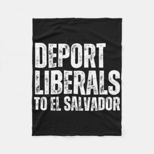 Deportiere Liberale nach El Salvador Konservativer Fleecedecke