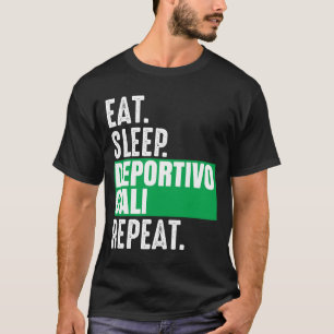 Deportivo Cali essen Sleep Wiederholung Fan Kolumb T-Shirt