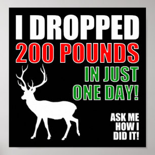 Déposez 200lbs Funny Hunting Poster noir