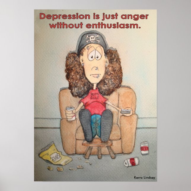 Depression ist einfach zornig ohne Begeisterung Poster (Vorne)