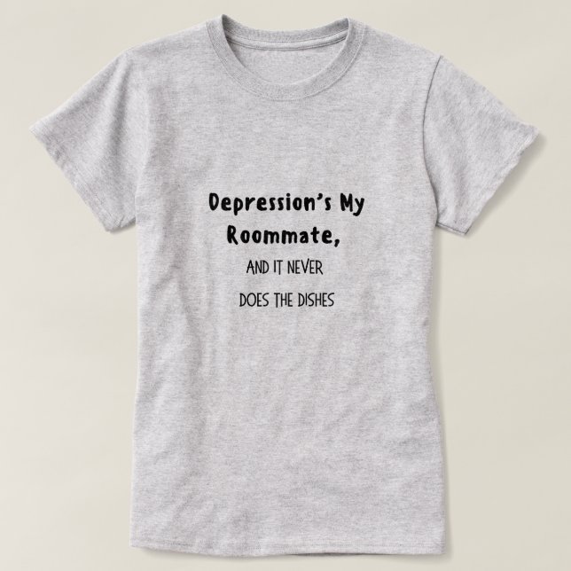Depression ist mein Mitbewohner T-Shirt (Design vorne)