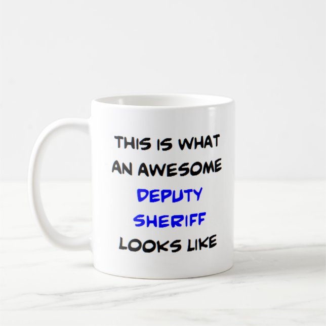 Deputy Sheriff, awesome Kaffeetasse (Links)