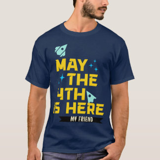 Der 4. Mai ist hier mein Freundinnen T-Shirt