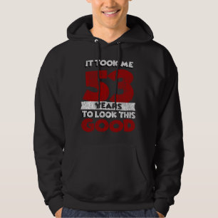 Der 53-jährige Geburtstag hat mich gut aussehen la Hoodie