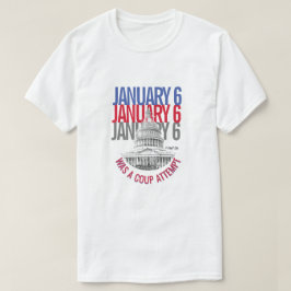 Der 6. Januar war ein Putschversuch - ein MisterP- T-Shirt