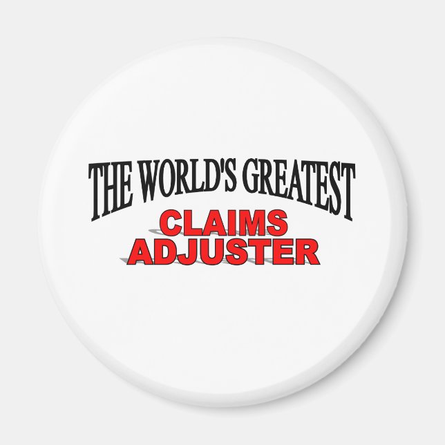 Der Adjuster der größten Ansprüche der Welt Magnet (Vorne)