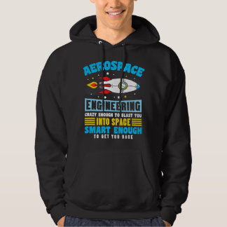 Der Aerospace Engineer ist verrückt genug, um Sie  Hoodie