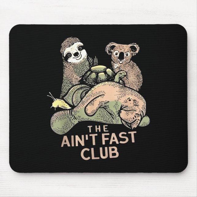 Der Aint Fast Club Koala Sloth Turtle Mousepad (Vorne)