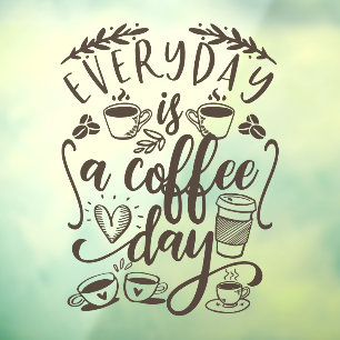 Der Alltag ist ein Kaffeetag, ein rustikaler Coffe Fensteraufkleber