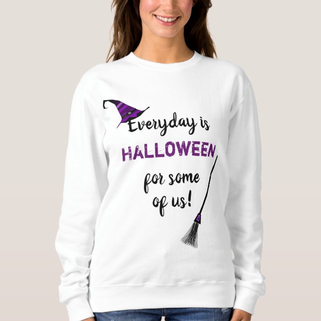 Der Alltag ist Halloween Sweatshirt (Vorderseite)