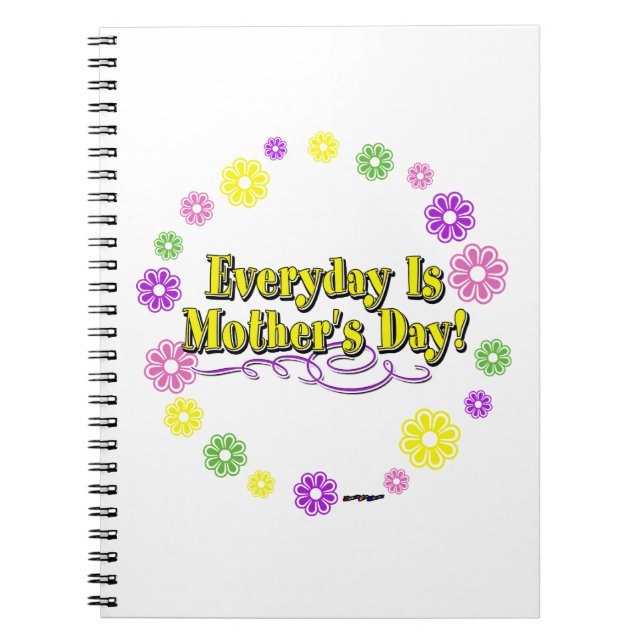 Der Alltag ist Muttertag! Blume Notizblock (Vorderseite)