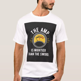 Der Amp ist mächtiger als das Schwert Ingenieur-Ge T-Shirt