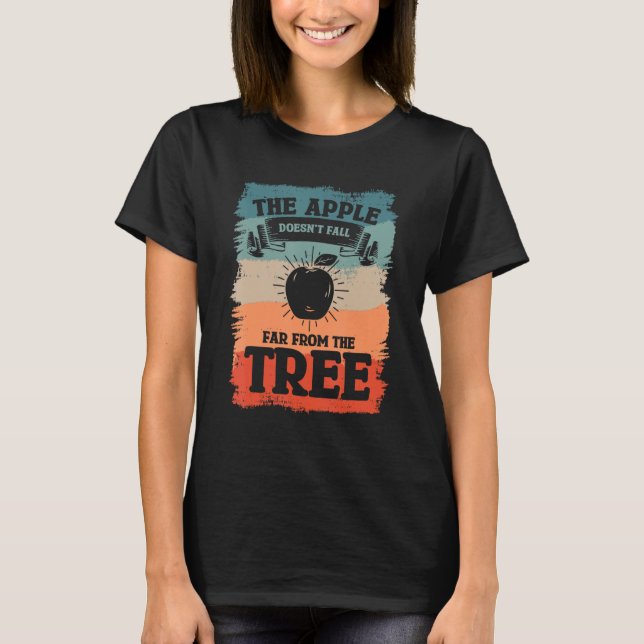 Der Apfel fällt nicht weit vom Baumfruchtbild T-Shirt (Vorderseite)