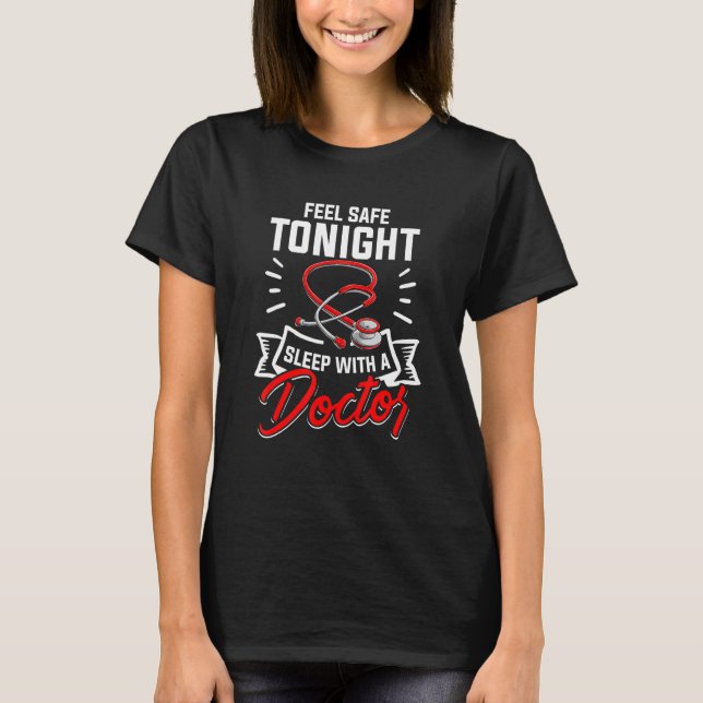 Der Arzt fühlt sich heute Nacht sicher und schläft T-Shirt (Vorderseite)