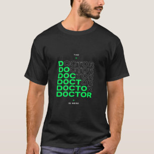 Der Arzt ist hier Neon-Text-Design T-Shirt