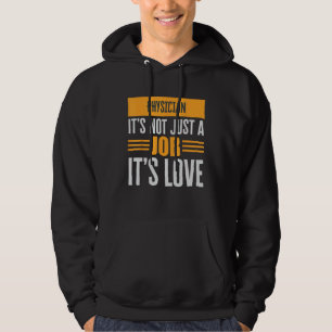 Der Arzt ist nicht nur ein Job, seine Liebe Leiden Hoodie