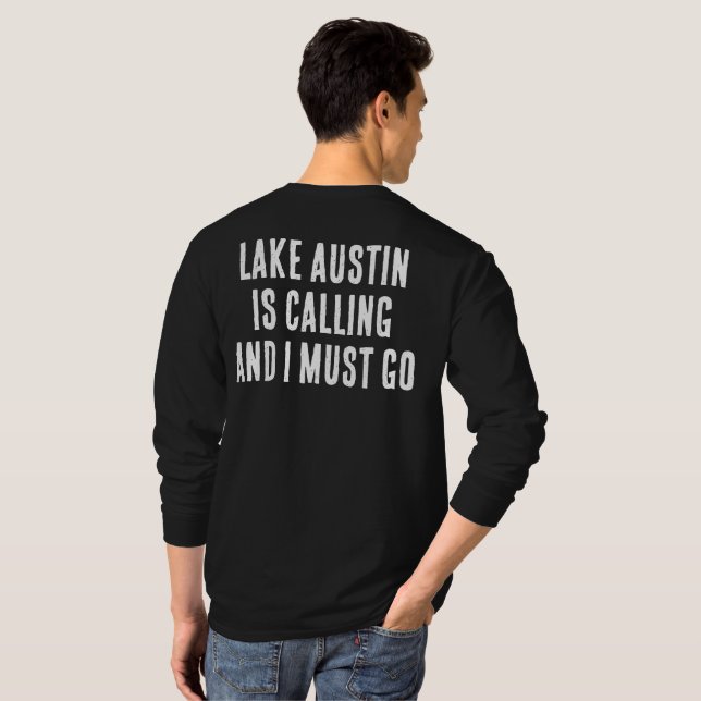 Der Austin-See ruft und ich muss zum Angelplatz ge T-Shirt (Schwarz voll)