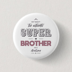 Der authentische Superbruder Button