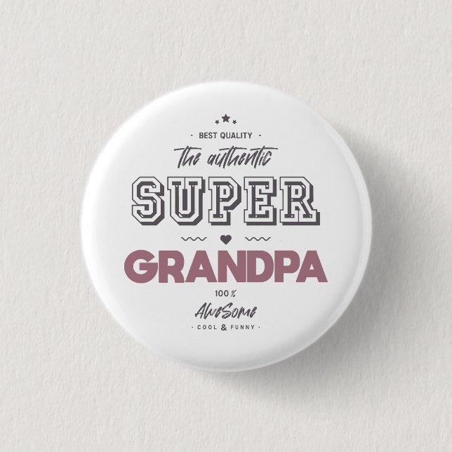 Der authentische Supergroßvater Button (Vorderseite)