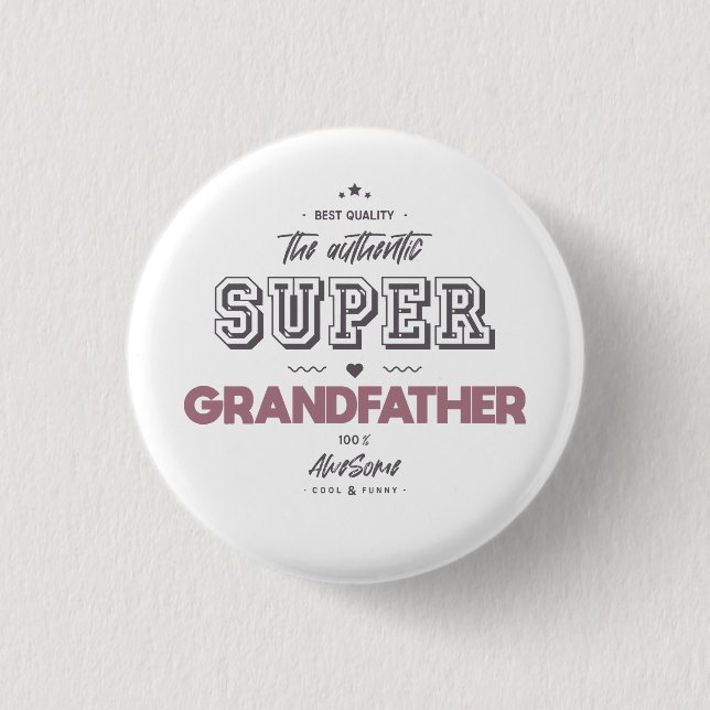 der authentische Supergroßvater Button (Vorderseite)