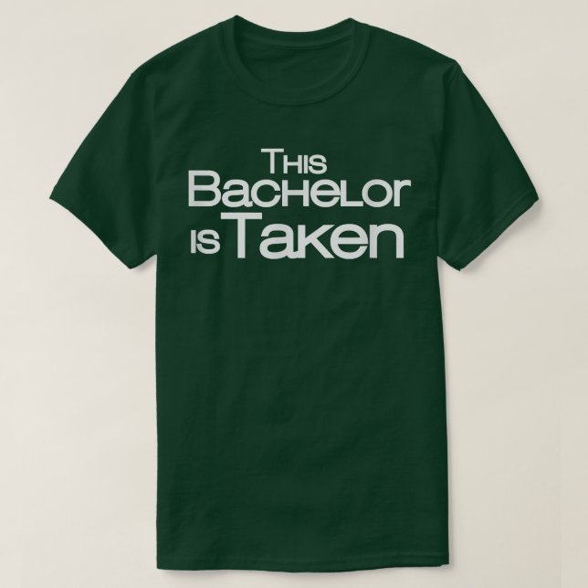 Der Bachelor der Neuheit wird übernommen T-Shirt (Design vorne)