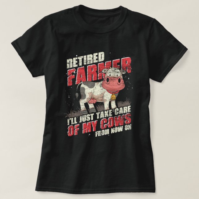Der Bauer wird sich nur um meine Kühe kümmern. Per T-Shirt (Design vorne)